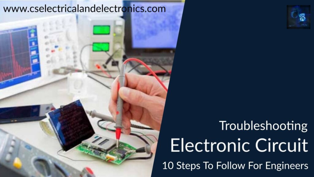 Troubleshooting Electronic Circuit Top Steps For Engineers