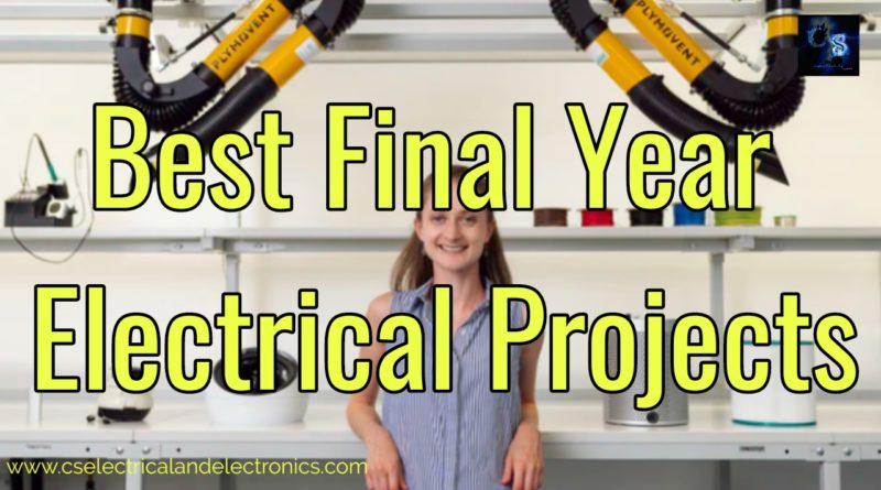 Best final year electrical projects