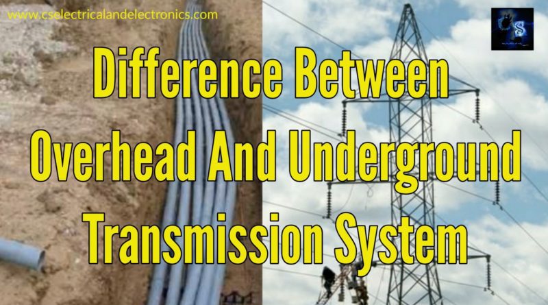Difference between overhead and underground transmission system