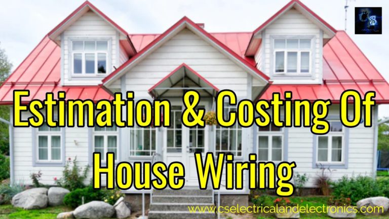 Estimation And Costing Of House Wiring, Materials Required