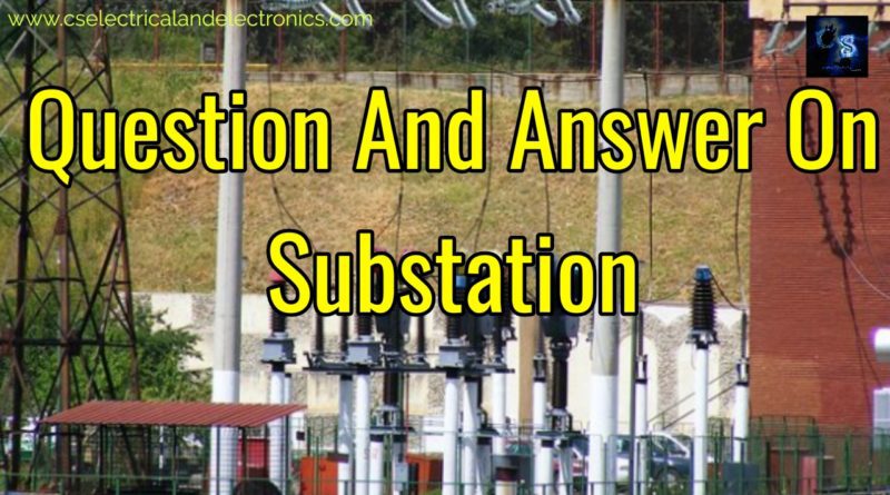 Question and answer on substation
