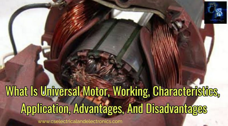 What Is A Universal Motor Working Principle Characteristics Applications