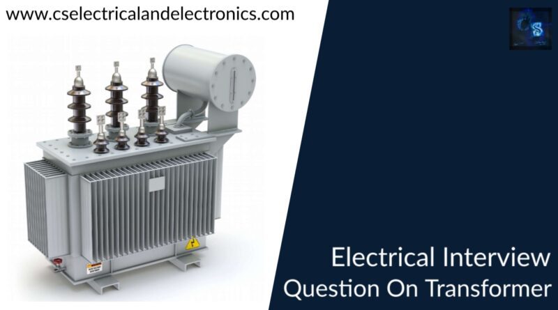 electrical Interview questions on transformer