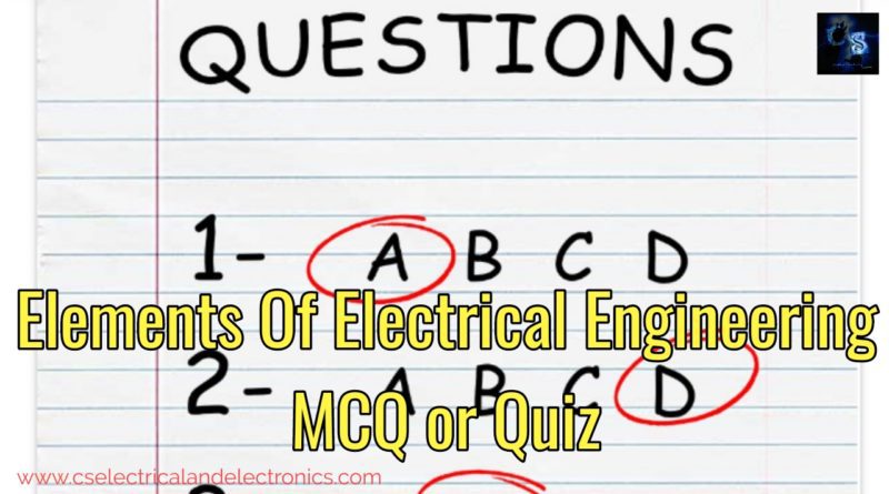 Quiz on elements of electrical engineering
