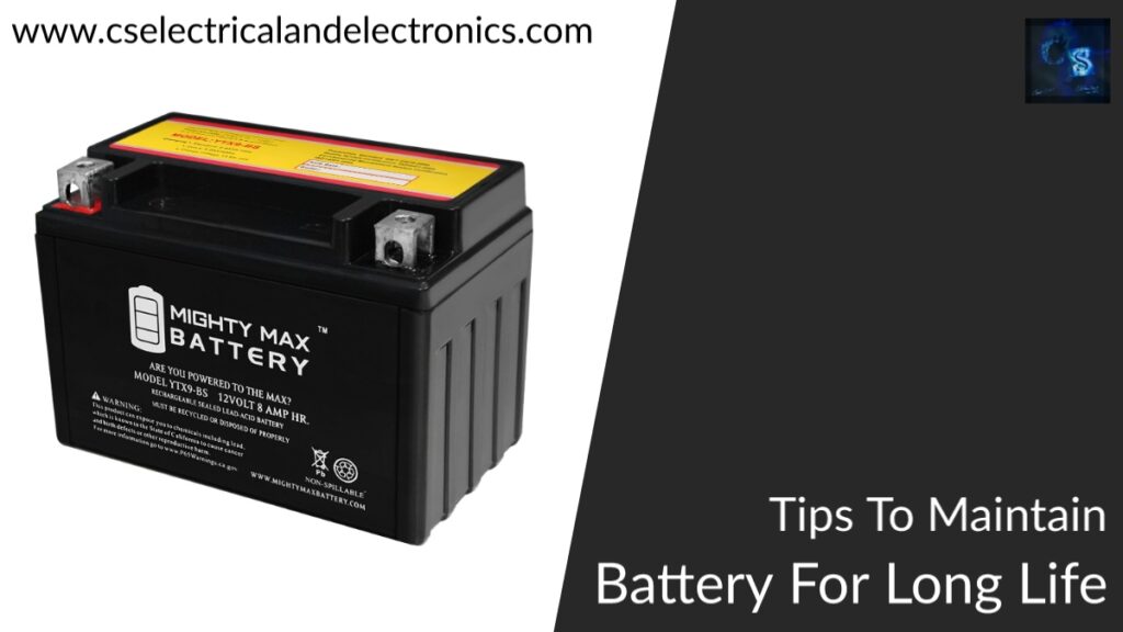 10 Tips To Maintain Battery For Long Life, Battery Maintainance