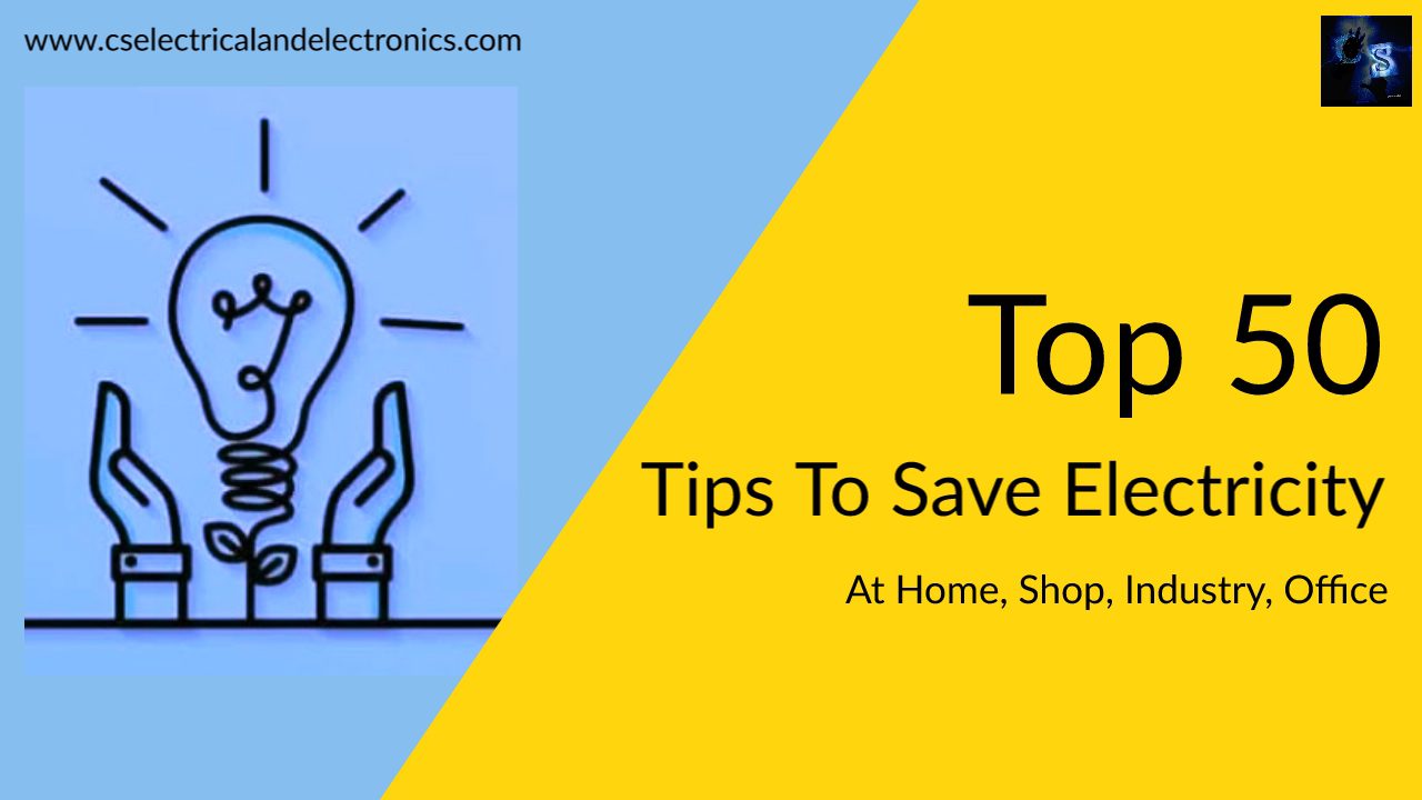50 Tips To Save Electricity At Home Shop Industry Office