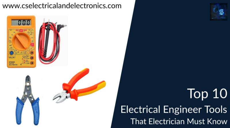 top 10 electrical engineer tools that Electrician Must Know