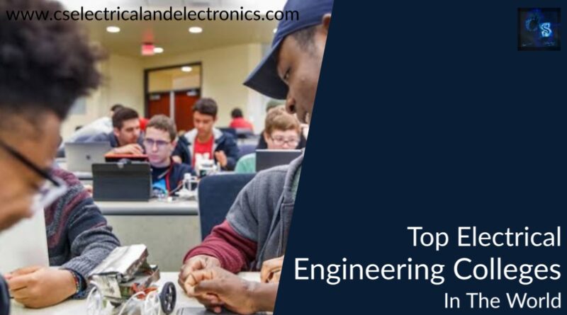 top Electrical engineering College in the world