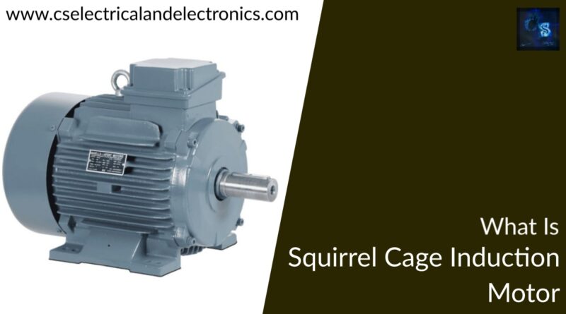 what is squirrel Cage Induction motor