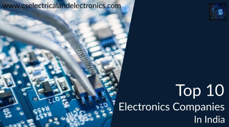 top 10 electronics Companies in india