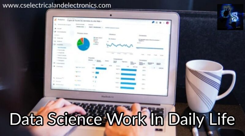 Data Science Work In Daily Life