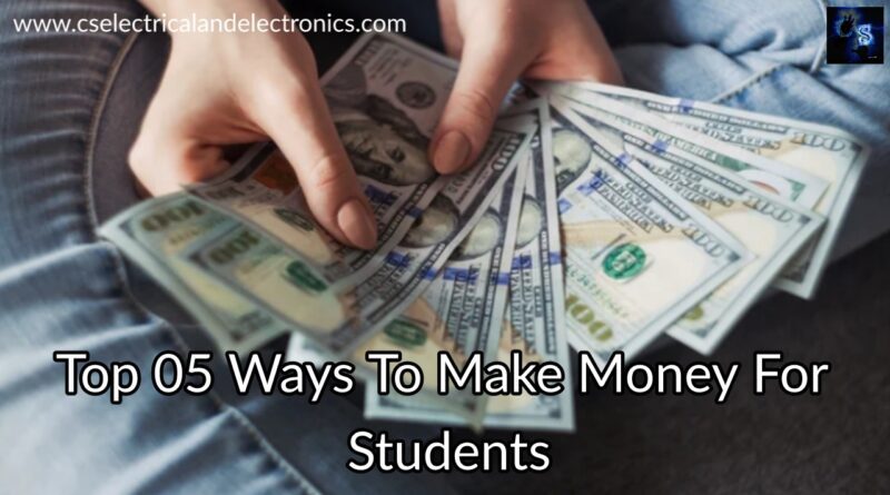 top 05 Ways To Make Money For students