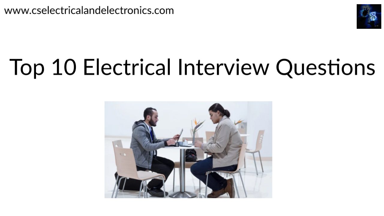 Top 10 Electrical Interview Questions Asked In 2021 Must Know