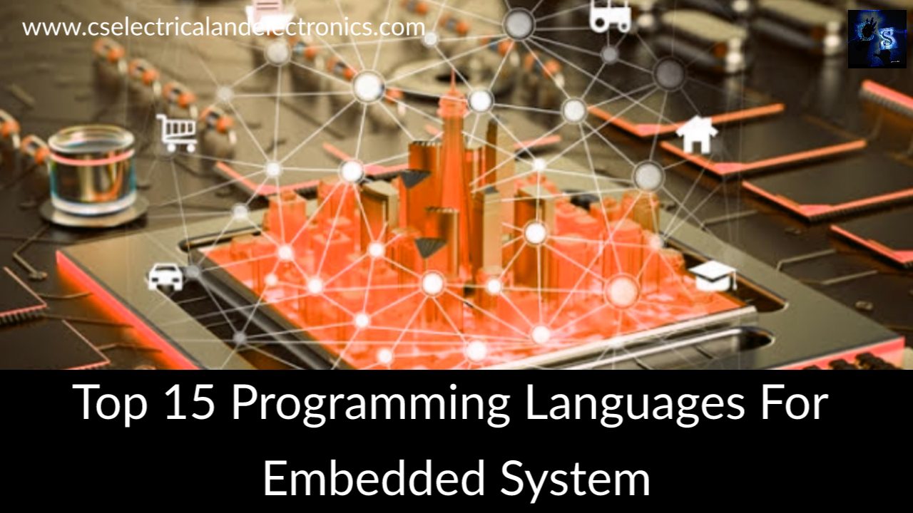 Top 15 Programming Languages For Embedded System In 2021