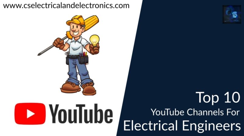 top 10 YouTube channels for electrical engineers