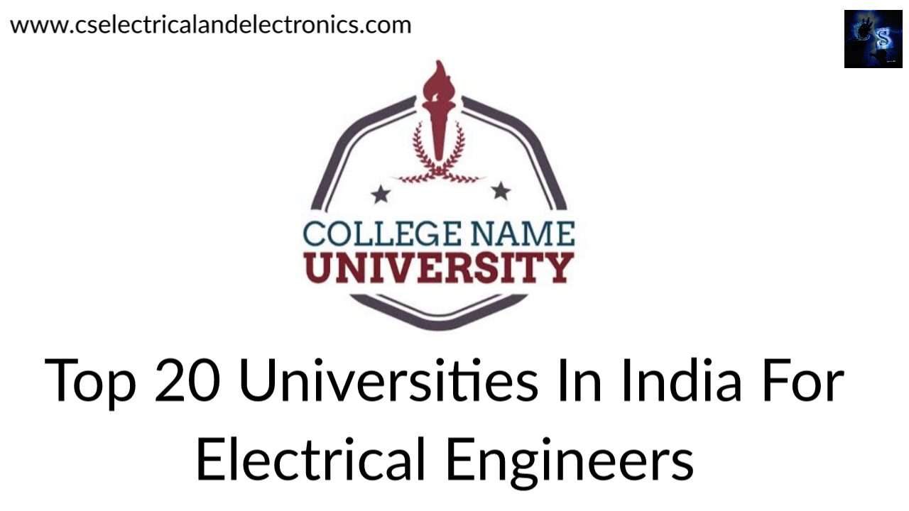 top 20 Universities of Electrical Engineer in India