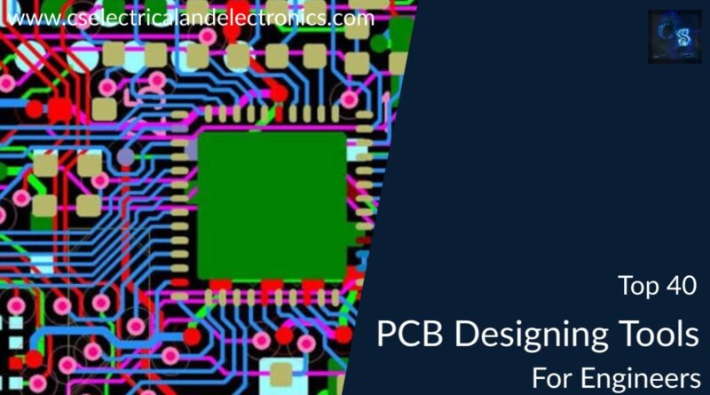 top 40 pcb designing tools for engineers
