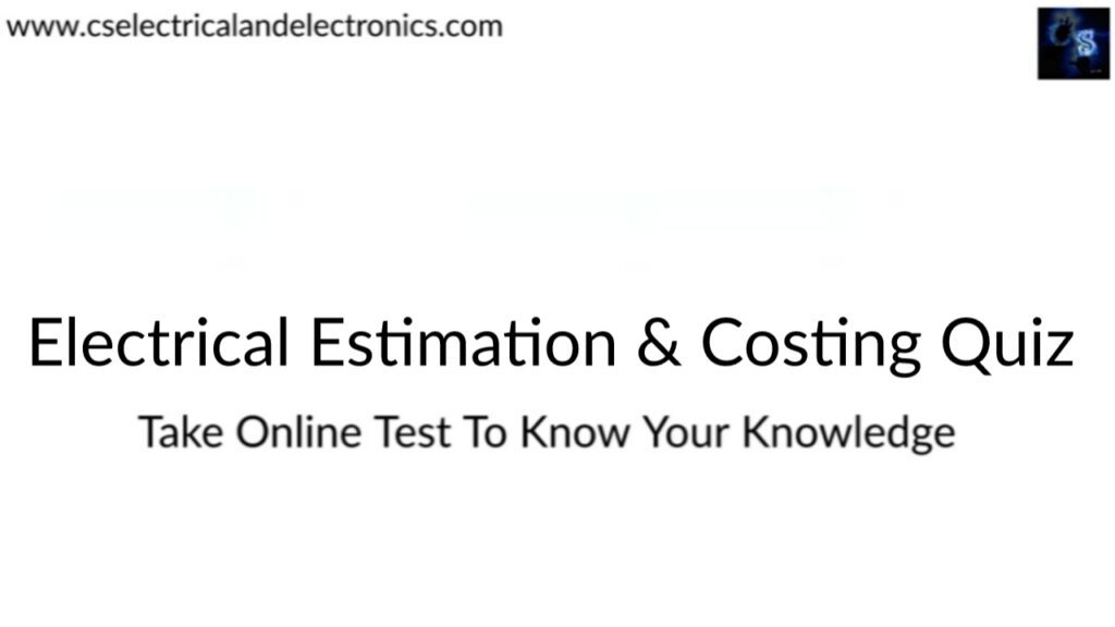 Electrical Estimation And Costing Archives - CS Electrical & Electronics