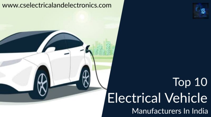 top 10 Electrical vehicle manufacturers in india