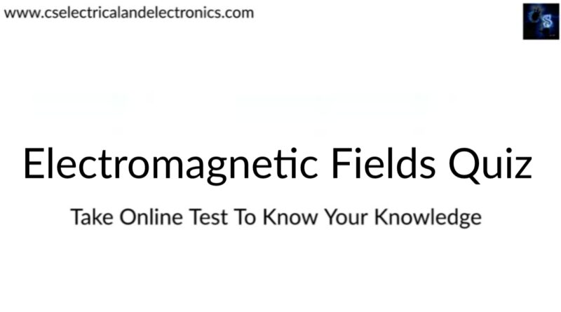 Electromagnetic Fields Quiz
