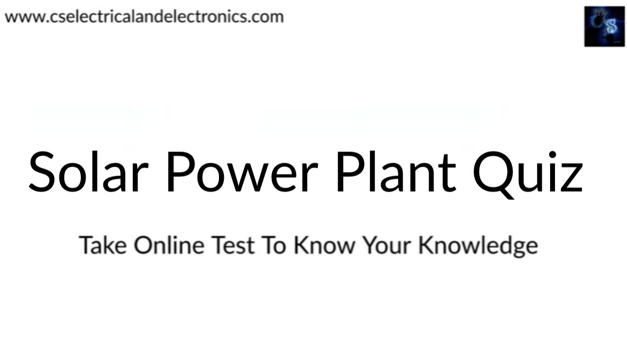 Solar Power Plant Quiz