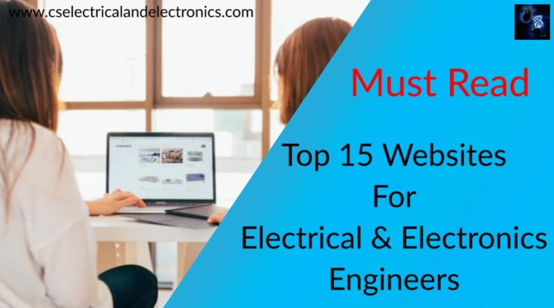 Top 15 Websites For Electrical & Electronics Engineers