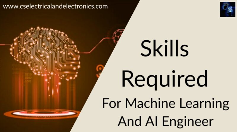 skills required for machine learning and ai Engineer
