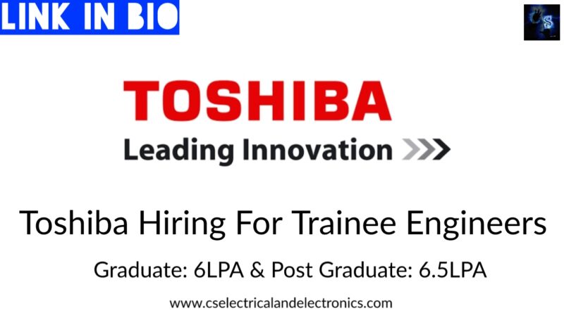 Toshiba Hiring For Trainee Engineers
