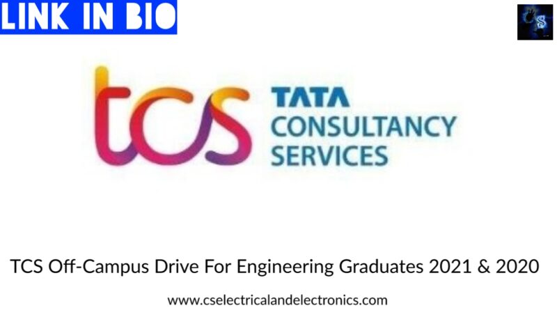 TCS Off-Campus Drive For Engineering Graduates 2021 & 2020