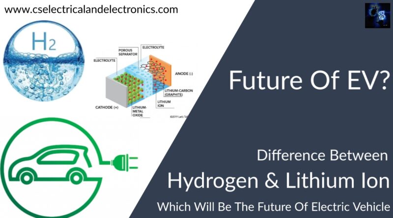 difference between hydrogen and lithium ion battery based electric vehicle