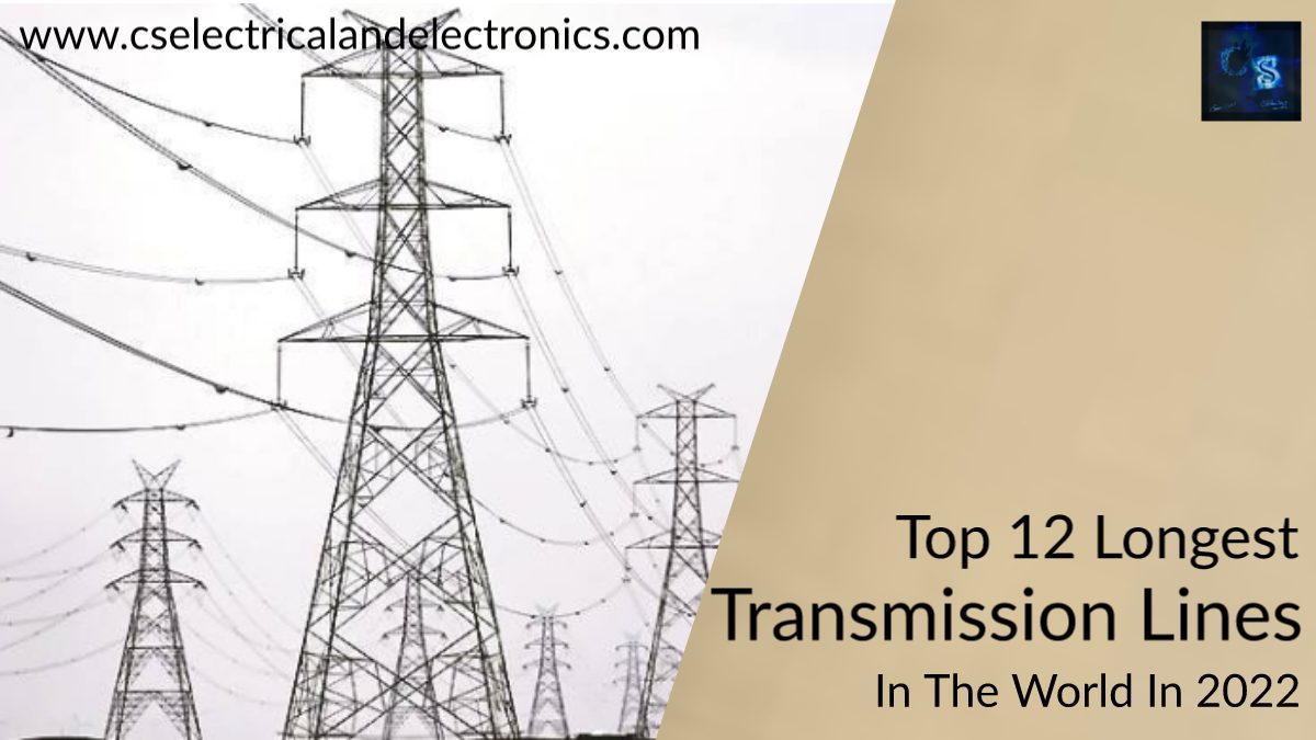 top 12 Longest transmission line in the world