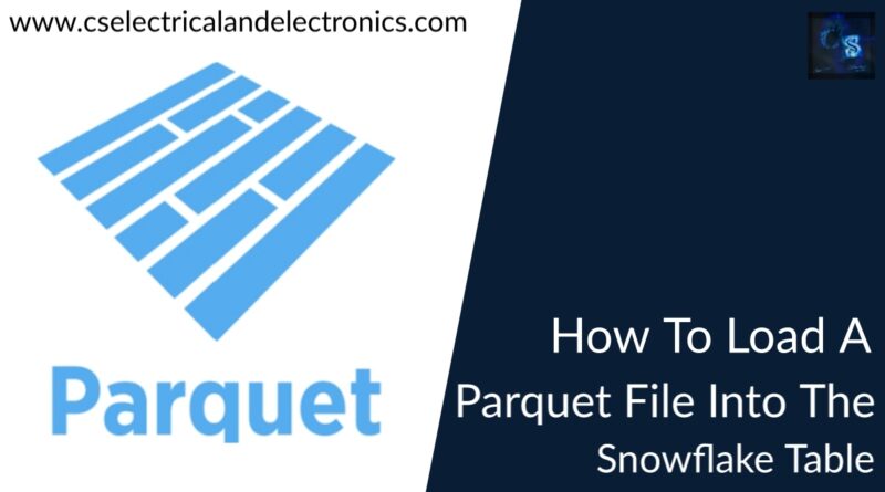 how to load a parquet File Into the snowflake table