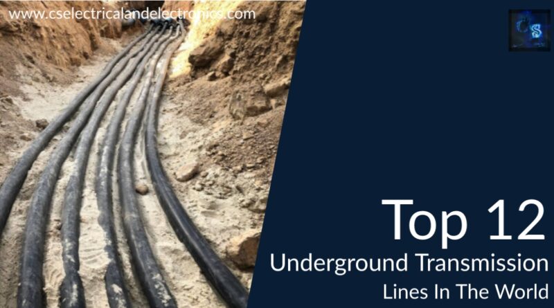 top 12 underground transmission line in the world