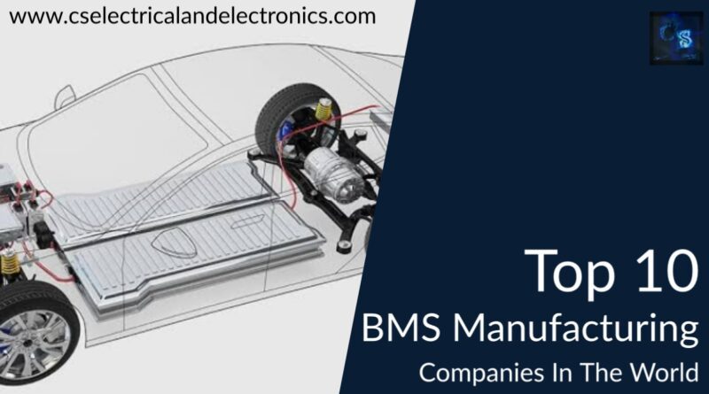 top 10 bms manufacturing companies in the world