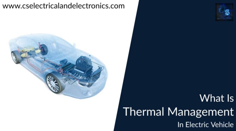 what is thermal Management in electric vehicle