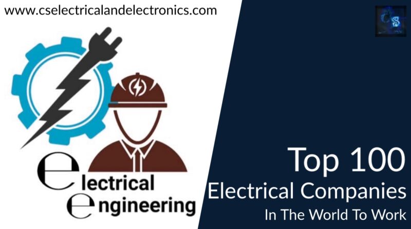 top 100 electrical companies in the world to work