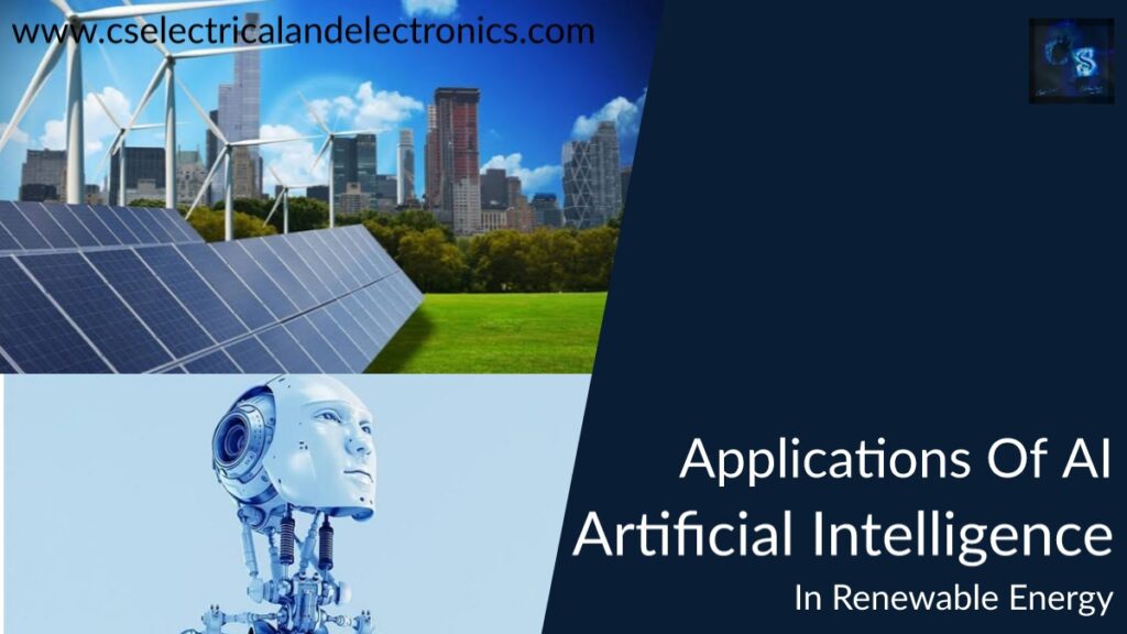 Applications Of Artificial Intelligence (AI) In Renewable Energy