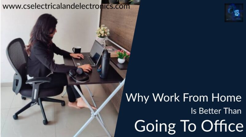 why work from home is better than going to office