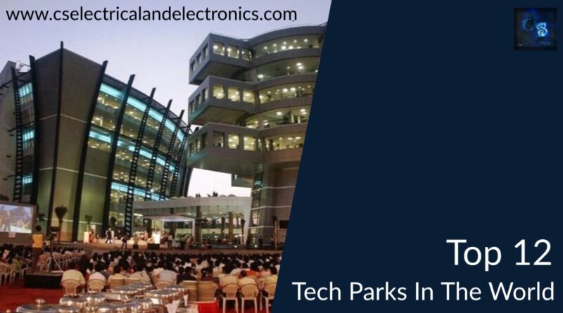 top 12 tech Parks in the world