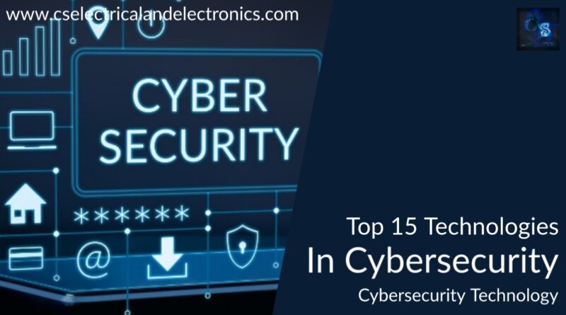 top 15 Technologies in Cybersecurity