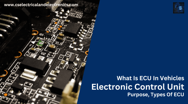 What Is ECU In Vehicles, Electronic Control Unit