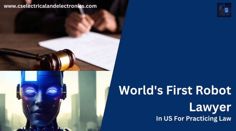 World's First Robot Lawyer In US For Practicing Law