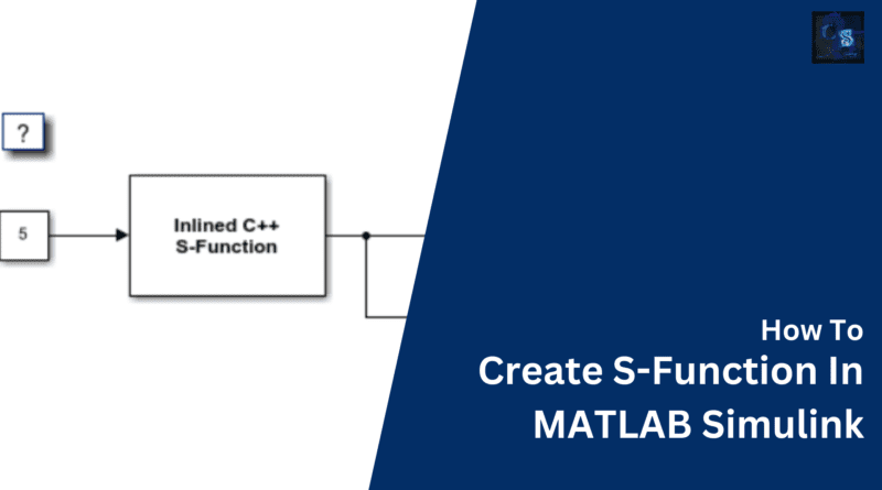 Create S-Function In MATLAB Simulink