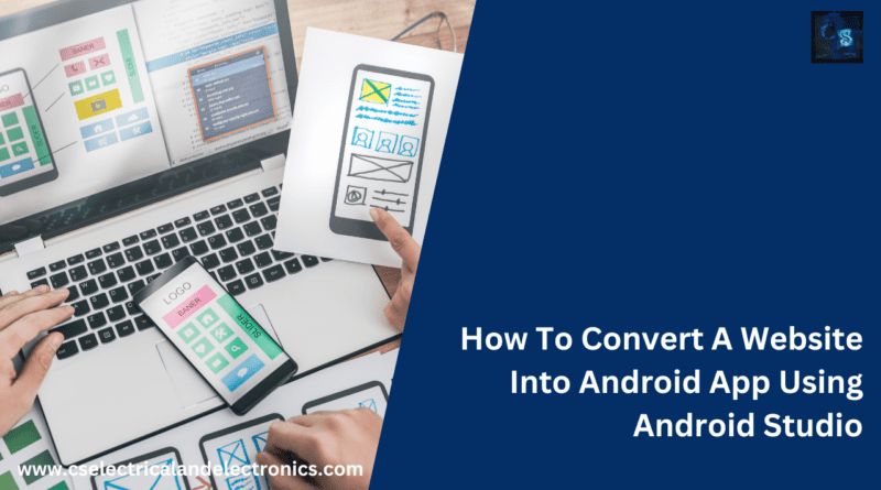 How To Convert A Website Into Android App Using Android Studio