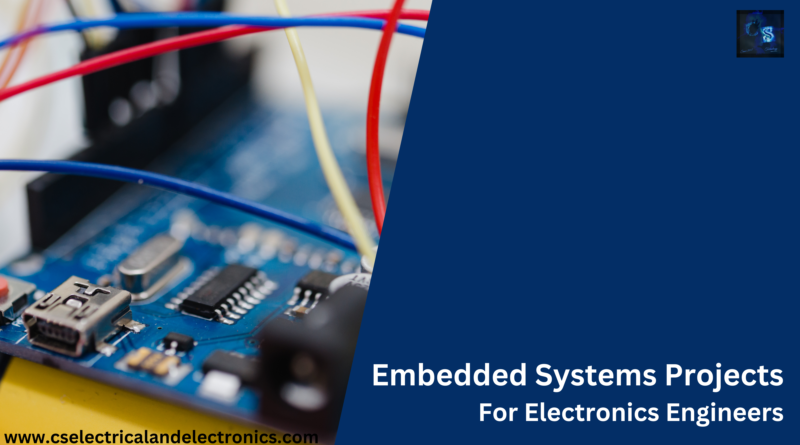 Embedded Systems Projects For Electronics Engineers