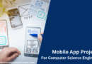 Mobile App Projects For Computer Science Engineers