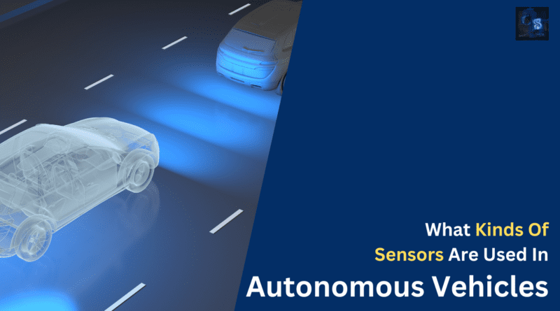 What-Kinds-Of-Sensors-Are-Used-In-Autonomous-Vehicles