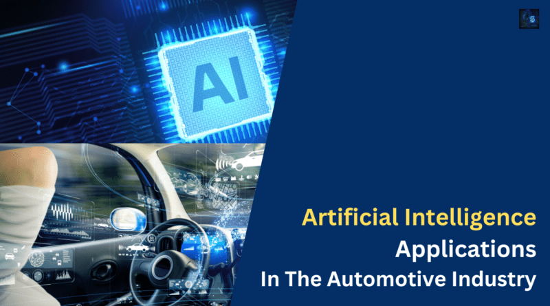 Artificial Intelligence Applications In The Automotive Industry