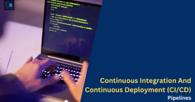 Continuous Integration And Continuous Deployment (CICD) Pipelines