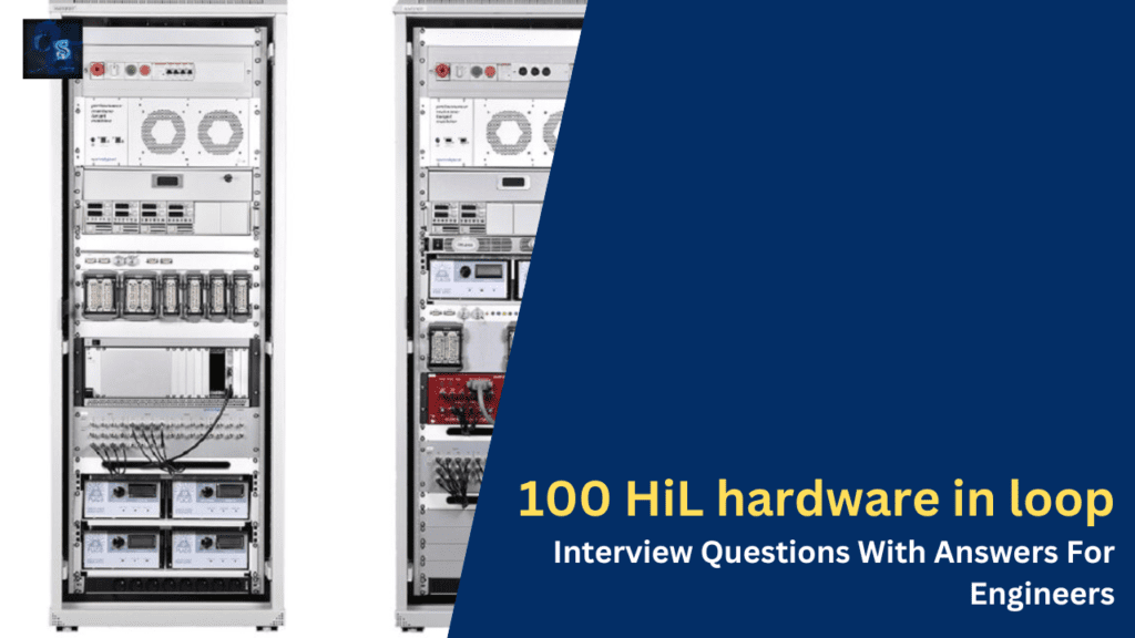 Top 100 HiL hardware in loop Interview Questions With Answers For Engineers